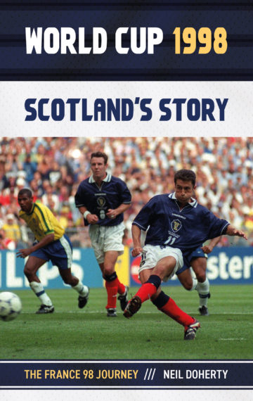 World Cup 1998: Scotland’s Story